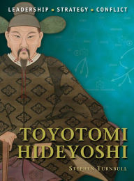 Title: Toyotomi Hideyoshi, Author: Stephen Turnbull