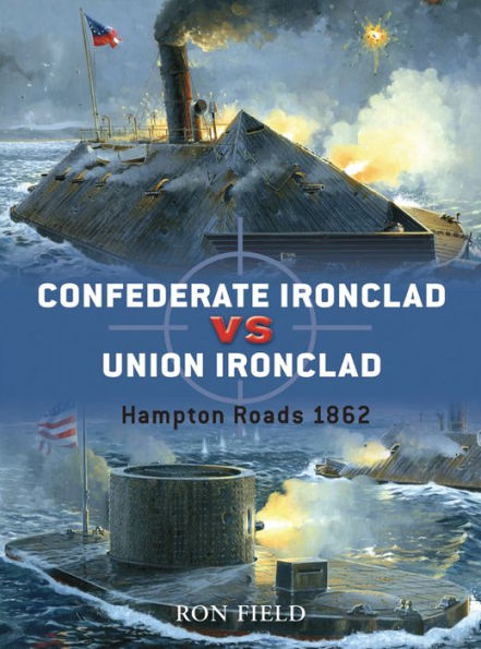 Confederate Ironclad vs Union Ironclad: Hampton Roads 1862