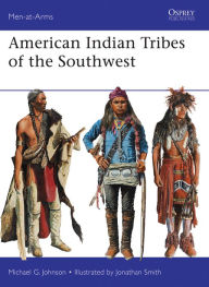 Title: American Indian Tribes of the Southwest, Author: Michael G Johnson