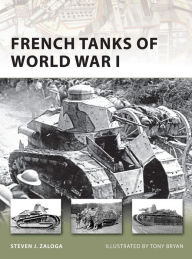 Title: French Tanks of World War I, Author: Steven J. Zaloga