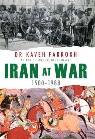 Title: Iran at War: 1500-1988, Author: Kaveh Farrokh