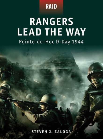 Rangers Lead the Way: Pointe-du-Hoc D-Day 1944