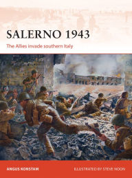 Title: Salerno 1943: The Allies invade southern Italy, Author: Angus Konstam