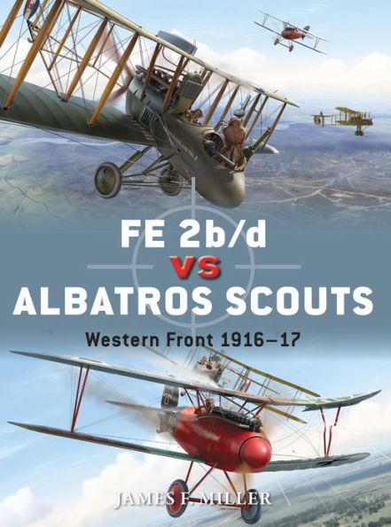 FE 2b/d vs Albatros Scouts: Western Front 1916-17