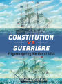 Constitution vs Guerriere: Frigates during the War of 1812