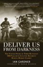 Deliver Us From Darkness: The Untold Story of Third Battalion 506 Parachute Infantry Regiment during Market Garden