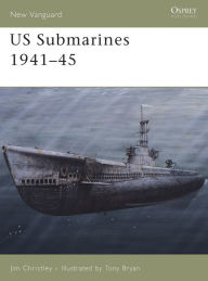 Title: US Submarines 1941-45, Author: Jim Christley