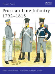 Title: Prussian Line Infantry 1792-1815, Author: Peter Hofschröer