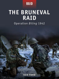 Title: The Bruneval Raid: Operation Biting 1942, Author: Ken Ford