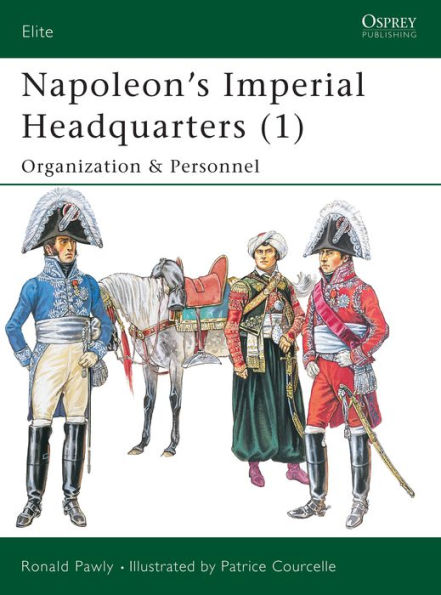 Napoleon's Imperial Headquarters (1): Organization and Personnel