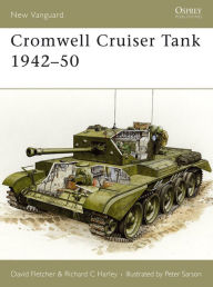 Title: Cromwell Cruiser Tank 1942-50, Author: David Fletcher