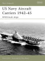 US Navy Aircraft Carriers 1942-45: WWII-built ships
