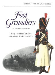 Title: Foot Grenadiers, Author: Charles Grant