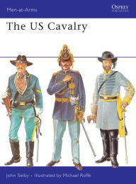 Title: The US Cavalry, Author: John Selby