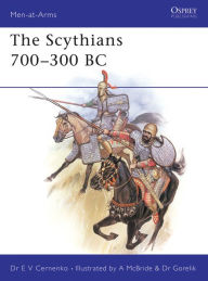 Title: The Scythians 700-300 BC, Author: E.V. Cernenko