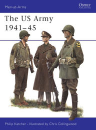 Title: The US Army 1941-45, Author: Philip Katcher