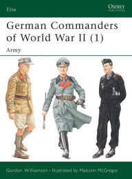 Title: German Commanders of World War II (1): Army, Author: Gordon Williamson