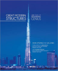 Title: Great Modern Structures: 100 Years of Engineering Genius, Author: David Littlefield