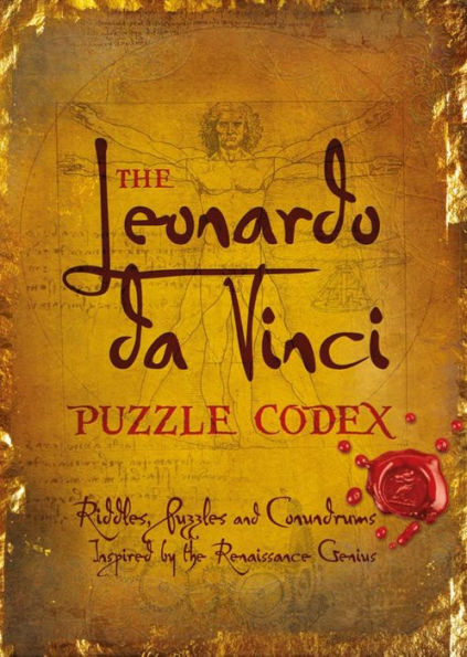 The Leonardo Da Vinci Puzzle Codex: Riddles, Puzzles and Conundrums Inspired by the Renaissance Genius