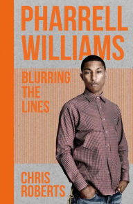 Title: Pharrell Williams, Author: Chris Roberts