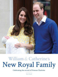 Title: Will & Kate's New Royal Family, Author: Ian Lloyd