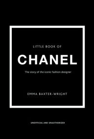 Title: The Little Book of Chanel, Author: Emma Baxter-Wright