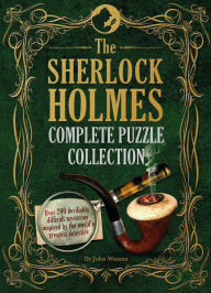 Title: The Sherlock Holmes Complete Puzzle Collection: Over 200 Devilishly Difficult Mysteries Inspired by the World's Greatest Detective, Author: Tim Dedopulos