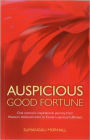 Auspicious Good Fortune: One Woman's Inspirational Journey from Western Disillusionment to Eastern Spiritual Fulfilment