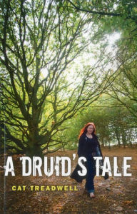 Title: A Druid's Tale, Author: Cat Treadwell