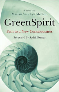 Title: GreenSpirit: Path to a New Consciousness, Author: Marian Van Eyk McCain