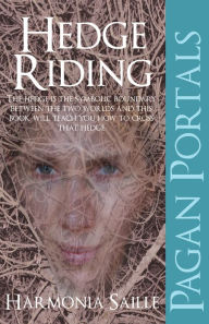 Title: Pagan Portals - Hedge Riding, Author: Harmonia Saille