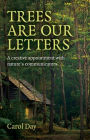 Trees are our Letters: A Creative Appointment with Nature's Communicators
