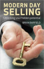 Modern Day Selling: Unlocking Your Hidden Potential