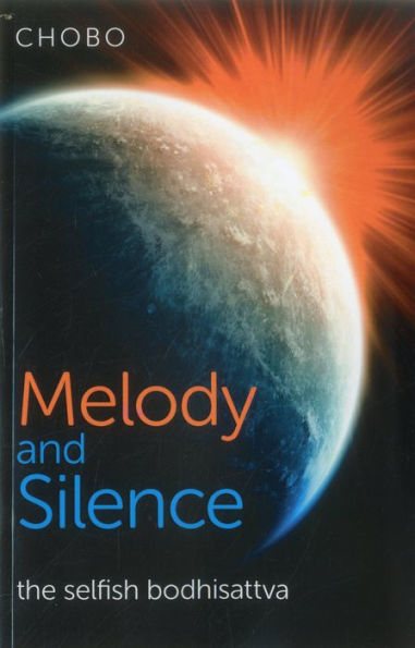 Melody and Silence: The Selfish Bodhisattva