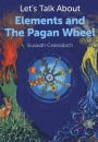Let's Talk About Elements and The Pagan Wheel