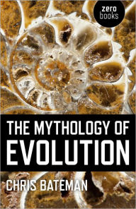 Title: The Mythology of Evolution, Author: Chris Bateman