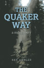 The Quaker Way: A Rediscovery