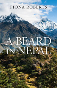 Title: A Beard In Nepal, Author: Fiona Roberts