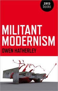 Title: Militant Modernism, Author: Owen Hatherley