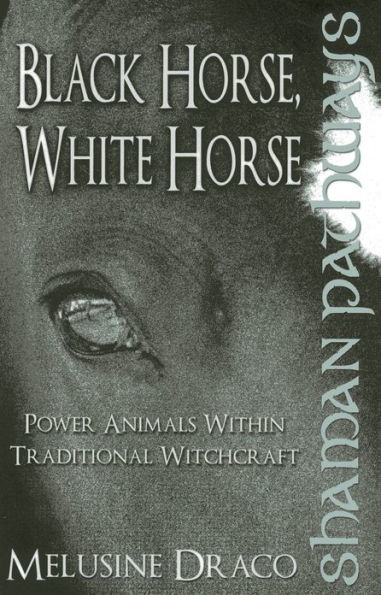 Shaman Pathways - Black Horse, White Horse
