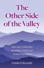 The Other Side of the Valley: Healing Through Altered States of Consciousness