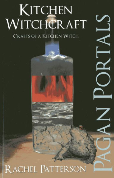 Pagan Portals - Kitchen Witchcraft: Crafts of a Kitchen Witch