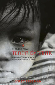 Title: Running from Tenda Gyamar: A Volunteer's Story of Life With the Refugee Children of Tibet, Author: Lesley Freeman