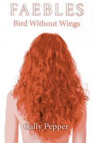 Title: Bird Without Wings: FAEBLES, Author: Lodestone Books