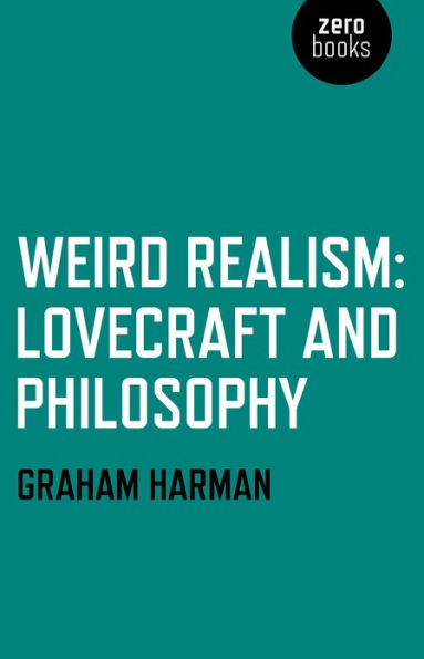 Weird Realism: Lovecraft and Philosophy