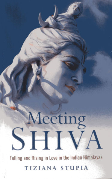 Meeting Shiva: Falling and Rising Love the Indian Himalayas