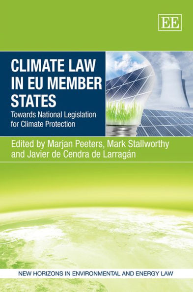 Climate Law in EU Member States: Towards National Legislation for Climate Protection