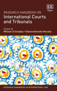 Title: Research Handbook on International Courts and Tribunals, Author: William A. Schabas