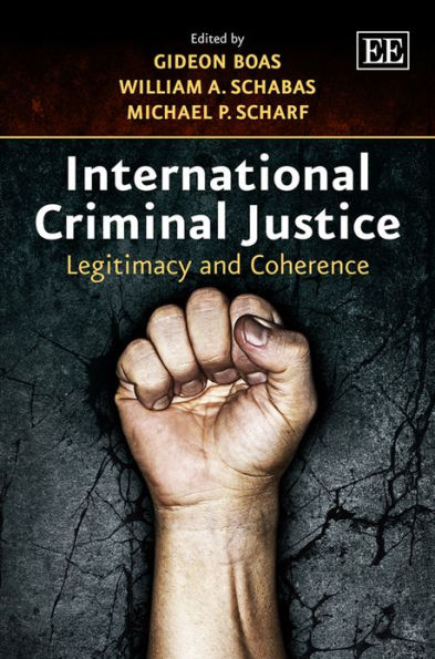 International Criminal Justice: Legitimacy and Coherence