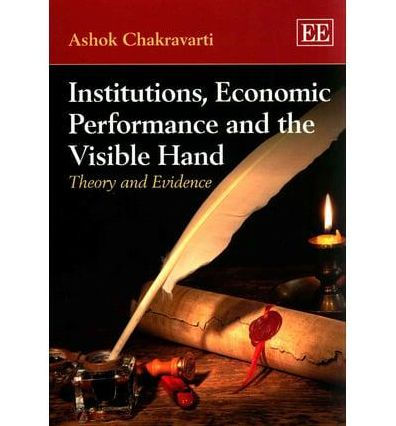 Institutions, Economic Performance and the Visible Hand: Theory Evidence